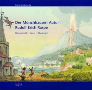 Der Münchhausen-Autor Rudolf Erich Raspe