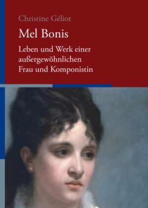 Mel Bonis - Leben und Werk einer außergewöhnlichen Frau und Komponistin
